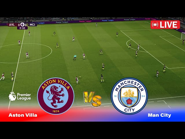 🔴LIVE : Aston Villa vs Manchester City | Premier League 24/25 | Full Match | PES Game Simulation