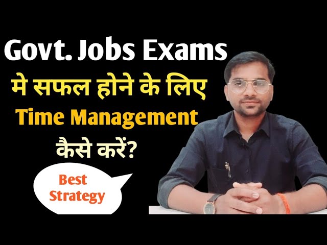 Govt. Jobs में सफल होने के लिए इस तरह से टाइम मैनेज करें | Time Management kaise kare |