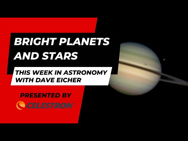 This Week in Astronomy with Dave Eicher: Bright stars and planets