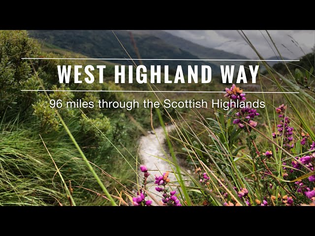 Walking the West Highland Way in Scotland - full movie