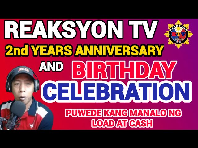 REAKSYON TV 2nd ANNIVERSARY AND BIRTHDAY CELEBRATION