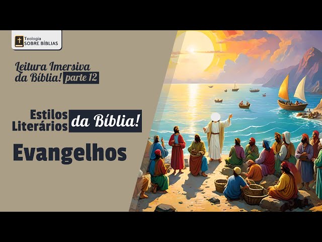 Como ler e interpretar os Evangelhos na Bíblia? Leitura Imersiva