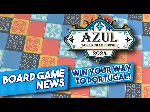 AZUL World Championship 2024 - Board Game News!