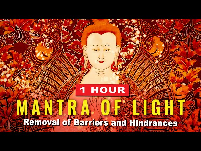 Maha Vairochana Mantra of Light 1 Hour: Removes Obstacles, Combines all Buddha Mantras into One