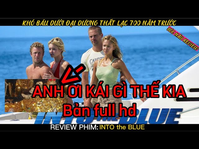 🎬Kho Báu Đại Dương-Review Phim into the blue(phim lẻ chuẩn HD)#reviewphimintotheblue#intotheblue