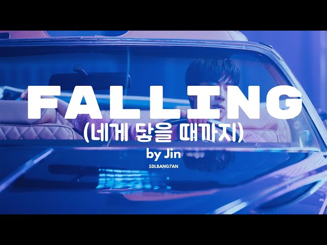 Falling (네게 닿을 때까지) | Jin (진) ENG Lyrics