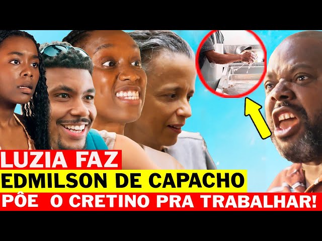 "MANIA DE VOCE" LUZIA HUMILHA EDMILSON E COLOCA O CRETINO PRA TRABALHAR PESADO!