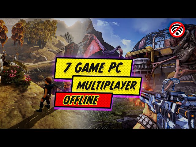 7 Game  PC Petualangan Multiplayer Offline Tanpa Koneksi Internet Dan Seru Untuk Dicoba!