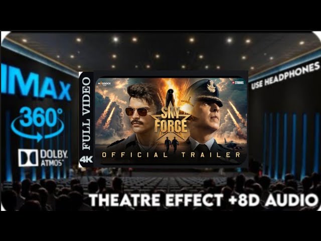 Sky Force  Official Trailer  Akshay Kumar Theatre Experience Dolby Surround sound #13ontrending