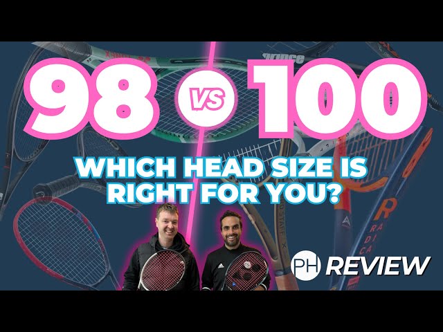 REVIEW: WHICH HEAD SIZE IS RIGHT FOR YOU? | 98 v 100 | Tennis Racket Comparison | Racquet Review