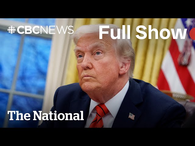 CBC News: The National | Trump puts 25% tariffs on steel, aluminum