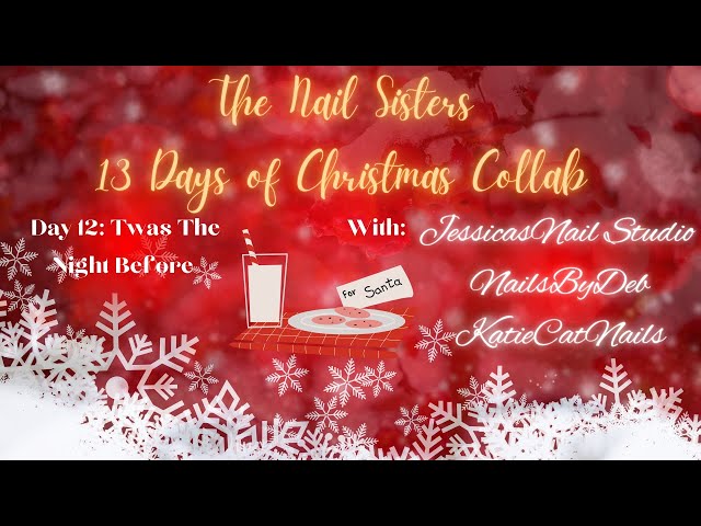 13 Days of Christmas Nail Sister Collab w/ @Jessicasnailstudio and @katiecatnails Day 12