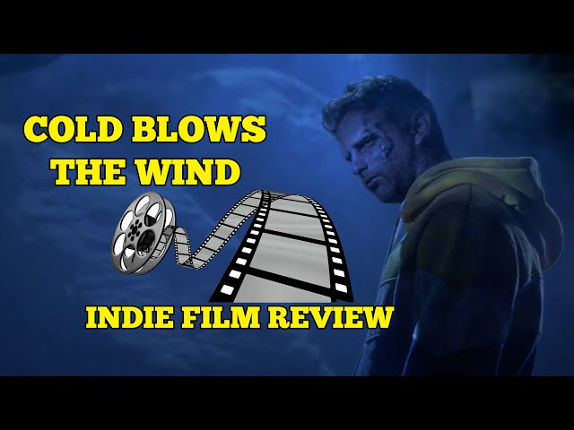 Evil In The Woods! Independent Horror Film Review: COLD BLOWS THE WIND!