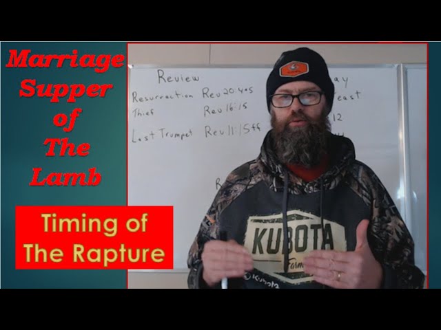 When is the Marriage Supper of The Lamb? - Timing of the Rapture part 5