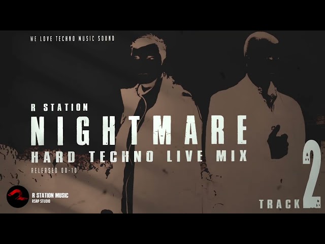 R Station - Nightmare | Hard Techno Live Mix | Track 2