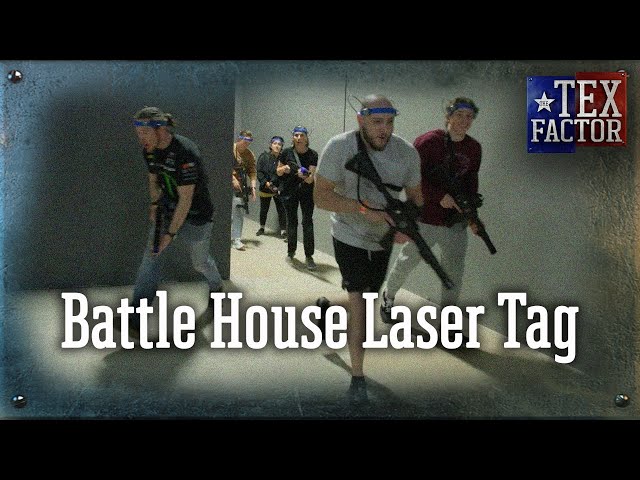 The Tex Factor: Battle House Laser Tag