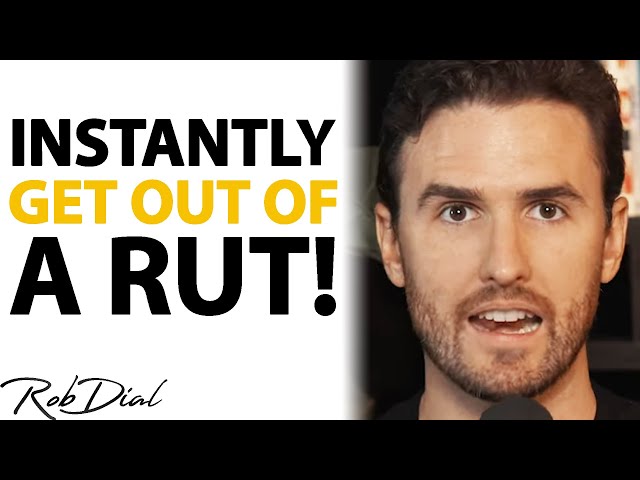 How To QUICKLY Get Out Of A RUT | Rob Dial