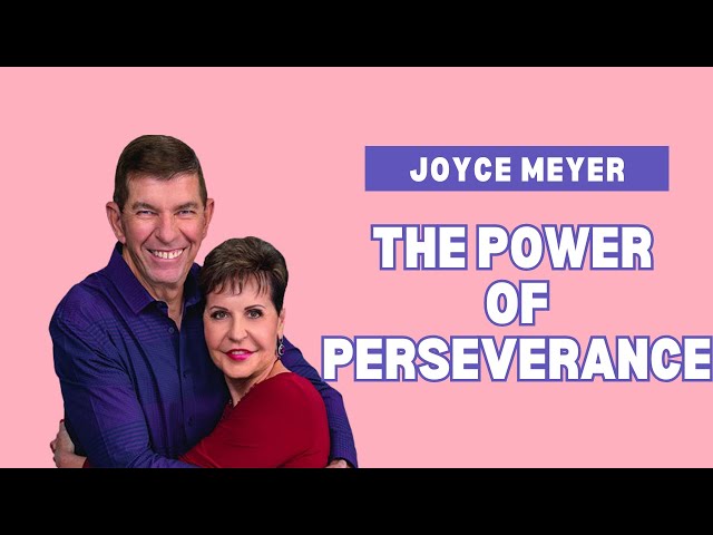 Joyce Meyer Ministries | Finish What You Start: The Power of Perseverance