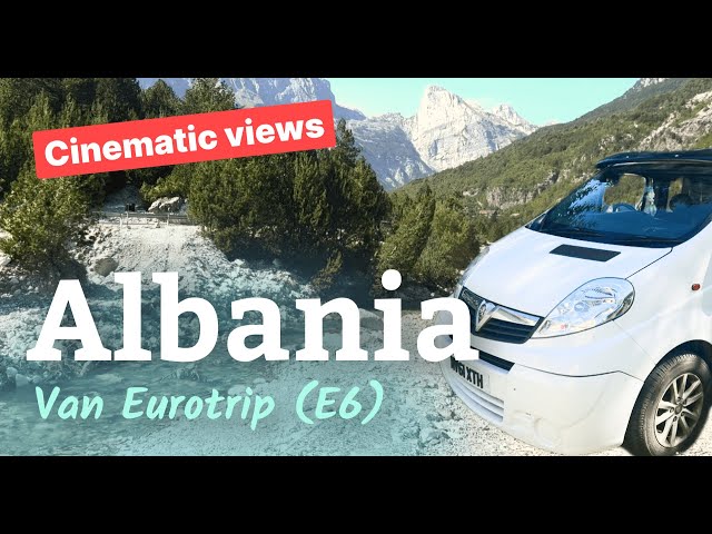 Hidden Albanian Landscapes (+ Hospital...) Van Eurotrip (E6)