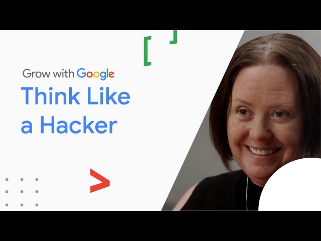 Think Like a Hacker: The Allure of Information Security | Google IT Support Certificate