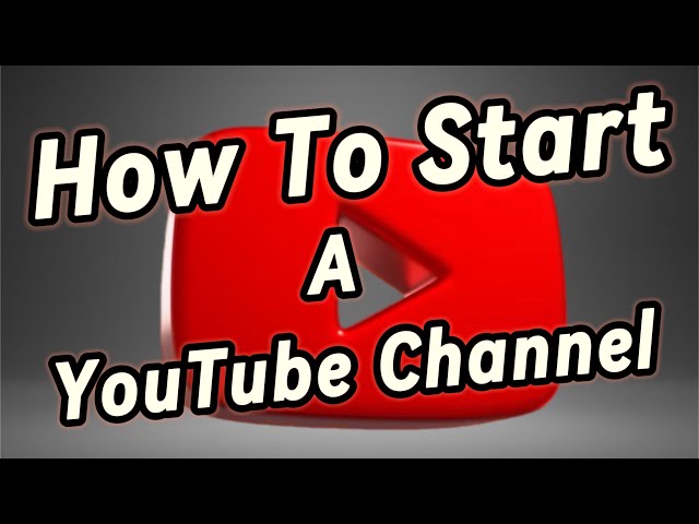 How To Start and Grow A YouTube Channel 2024