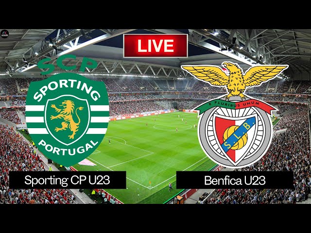 LIVE Sporting CP U23 vs Benfica U23 | Liga Revelacao 2025 Live Match Today