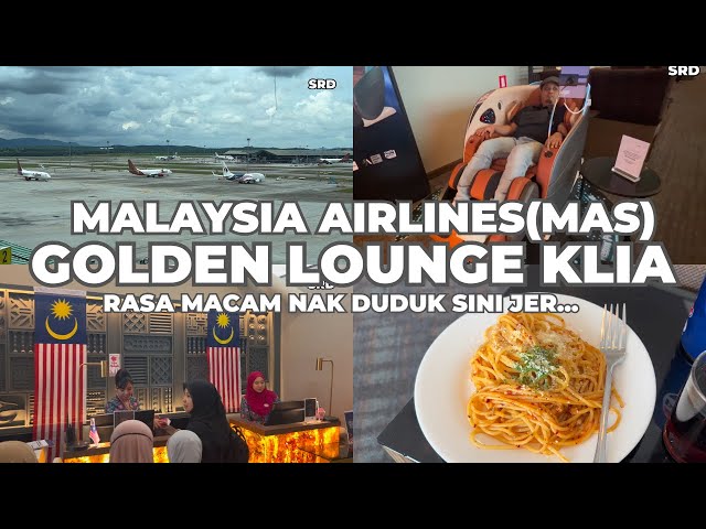 MAS Golden Lounge,KLIA - TOP CLASS sampai rasa tak nak naik flight dah!