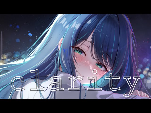 Nightcore - Clarity