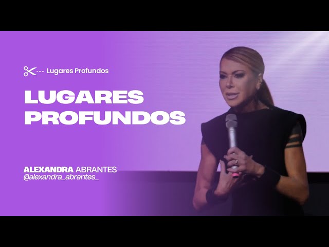 Alexandra Abrantes - Lugares Profundos! (Parte 1)