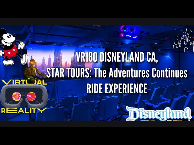 VR180 Disneyland CA - Star Tours - The Adventures Continue Ride Nov 2021