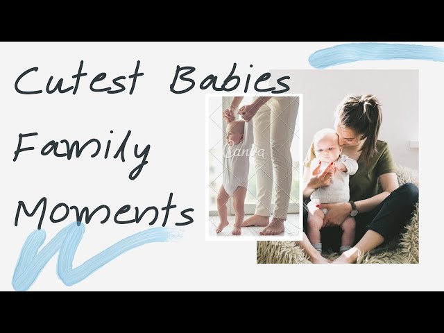 Cutest Baby Family Moments - Cute and Happy Baby Video