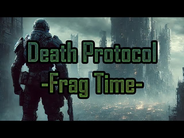 CKI OST Death Protocol - Frag Time | Rolyalty Free | Gameing Montage Track