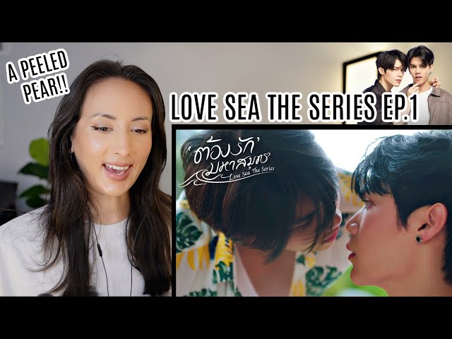 ต้องรักมหาสมุทร Love Sea The Series EP.1 REACTION Highlight | FortPeat