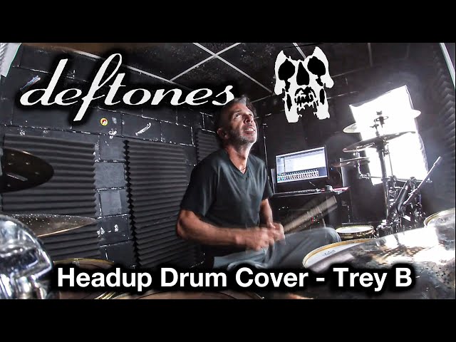 Deftones Headup Drum Cover  Trey B