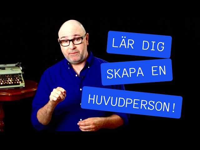 Romanskrivarskolan #1: Protagonisten