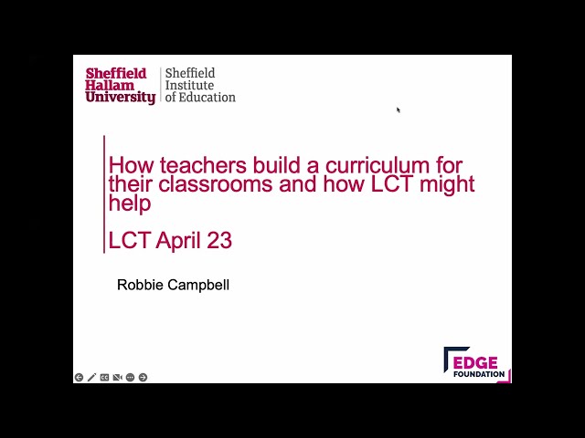 2023 - Robbie Campbell: How teachers build a curriculum for their classrooms and how LCT might help