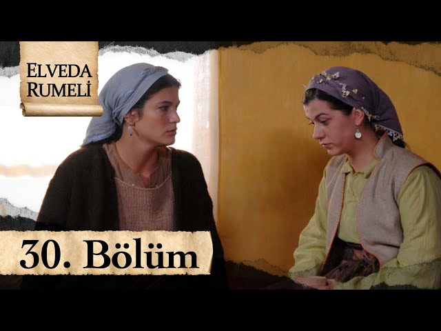 Elveda Rumeli 30. Bölüm - atv