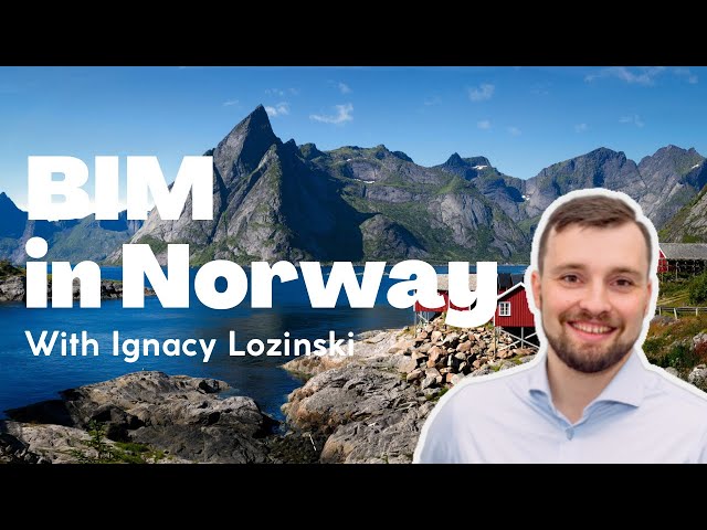 BIM in Norway With Ignacy Lozinski