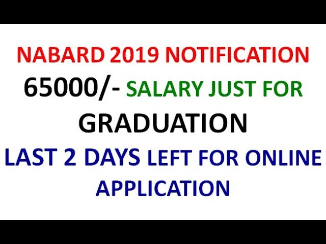 NABARD 2019 || 65000/- SALARY JUST FOR GRADUATION || LAST 2 DAYS LEFT FOR ONLINE APPLICATION