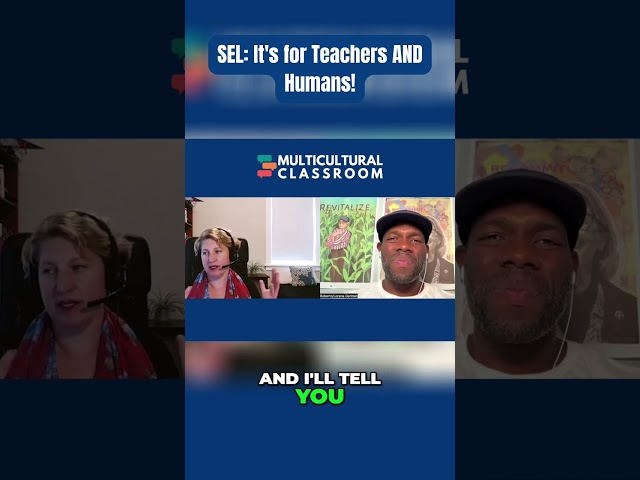 SEL: It's for Teachers AND Humans!