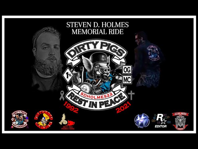 DIRTY PIGS MC- THE STEVEN HOLMES MEMORIAL RIDE