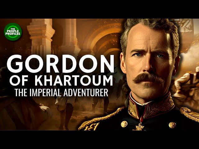 Gordon of Khartoum - The Great Imperial Adventurer Documentary