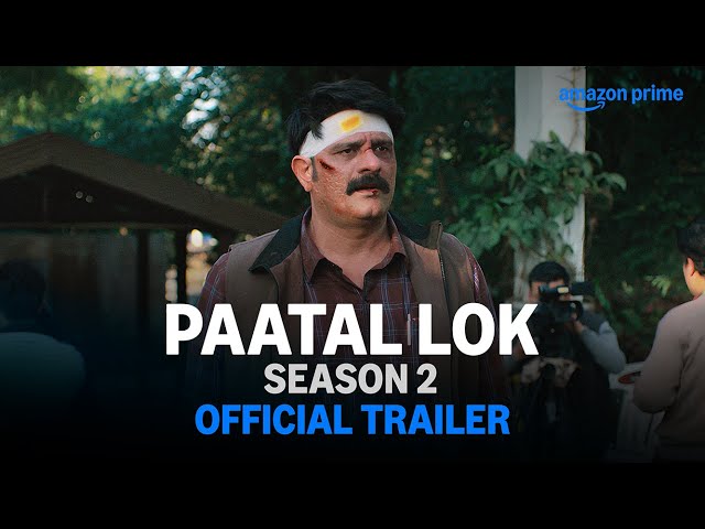 Paatal Lok Season 2 - Official Trailer | Jaideep Ahlawat, Ishwak Singh, Tillotama Shome, Gul Panag