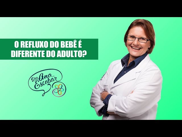 O refluxo do bebê é diferente do adulto? | Dra Ana Escobar