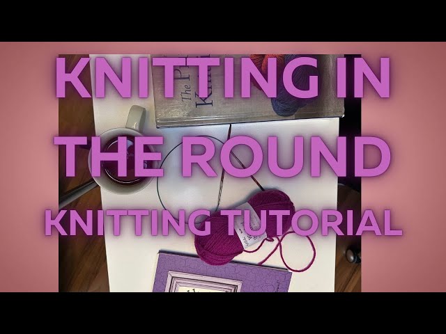 Knitting in the Round