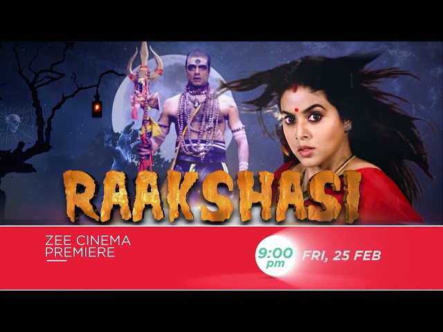 RAAKSHASI   ZEE CINEMA PREMIERE   FRI, 25th FEB, 9PM