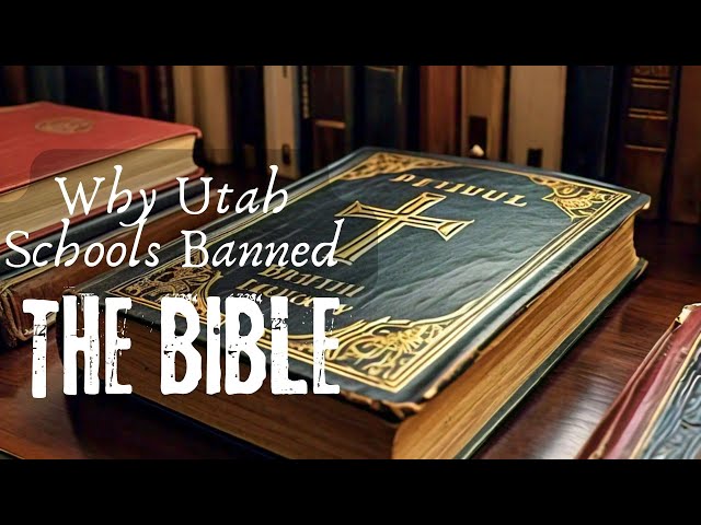 The Ban of the Bible from Schools in Utah USA?