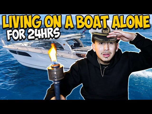 Living On A Boat ALONE For 24 HOURS *SCARY AF*