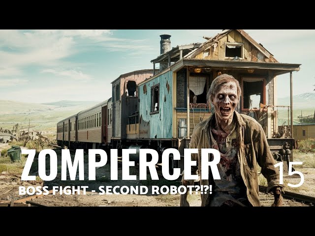 SECOND ROBOT!! Boss Fight! || Zompiercer || SE1 EP15 ||