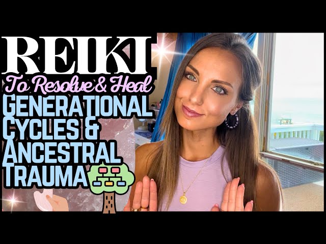 Reiki To Resolve Ancestral Trauma & Generational Cycles In Your Lineage | Energy Work / ASMR